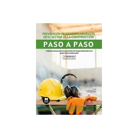 Prevención de riesgos laborales en el sector de la construcción. Paso a paso (Papel + Ebook)