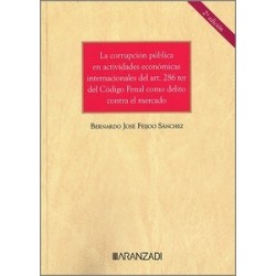 La corrupción pública en actividades económicas internacionales "del art. 286 ter del Código...