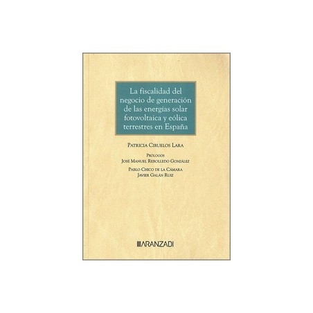 La fiscalidad del negocio de generación de las energías solar fotovoltaica y eólica terrestres en España
