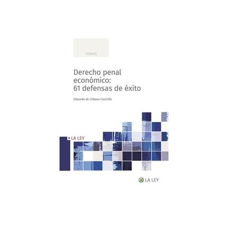 Derecho Penal Económico: 61 defensas de éxito