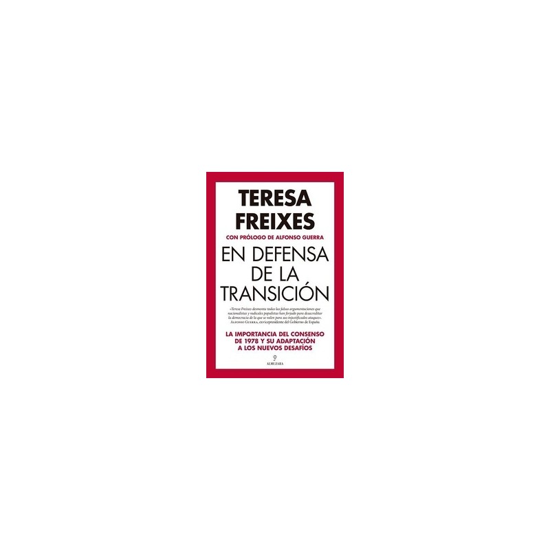 EN DEFENSA DE LA TRANSICION "La importancia del consenso de 1978 y su adaptacion a los nuevos desafios"