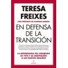 EN DEFENSA DE LA TRANSICION "La importancia del consenso de 1978 y su adaptacion a los nuevos desafios"