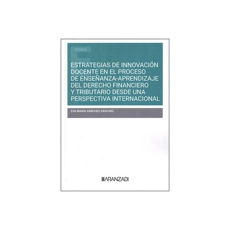 Estrategias de innovación docente en el proceso de enseñanza aprendizaje del "Derecho financiero y tributario desde una perspec