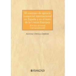 El contrato de agencia comercial internacional en España y en el resto de la Unión Europea