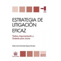 Estrategia de Litigación Eficaz "Táctica, Argumentación y Oratoria para Juicios"