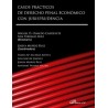 Casos Prácticos de Derecho Penal Económico con Jurisprudencia