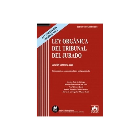 Ley Orgánica del Tribunal del Jurado "Comentarios, concordancias y jurisprudencia. EDICIÓN ESPECIAL 25.º ANIVERSARIO 2020"