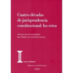 Cuatro Décadas de Jurisprudencia Constitucional: los Retos. Actas de las XXV "Jornadas de la...