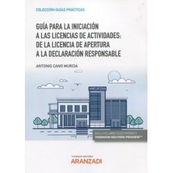 Guía para la iniciación a las licencias de actividades: de la licencia de apertura a la...