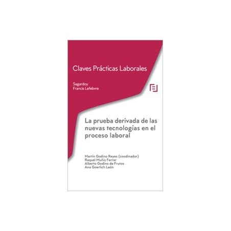 La prueba derivada de las nuevas tecnologías en el proceso laboral