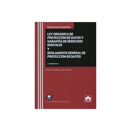 Ley Orgánica de Protección de Datos y garantía de derechos digitales y Reglamento General de Protección de Datos