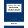 Derecho Tributario. Parte General "Temario adaptado al Tercer Ejercicio de la Oposición al Cuerpo Técnico de Hacienda"