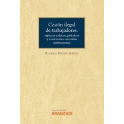 Cesión Ilegal de Trabajadores: Aspectos Críticos Prácticos y Conexiones con Otras Instituciones