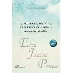 La prueba tecnológica en el proceso laboral: tendencias y desafíos