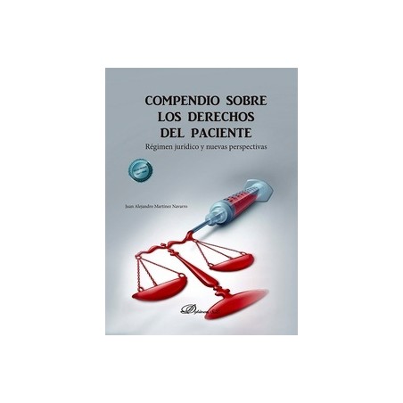 Compendio sobre los derechos del paciente "Régimen jurídico y nuevas perspectivas"