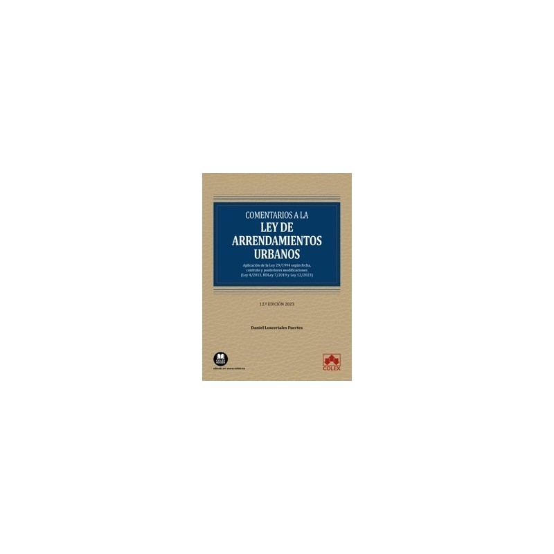 Comentarios a la Ley de arrendamientos urbanos "Aplicación de la Ley 29/1994 según fecha, contrato y posteriores modificaciones