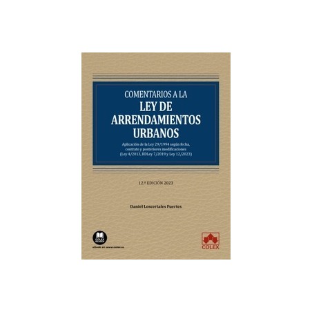 Comentarios a la Ley de arrendamientos urbanos "Aplicación de la Ley 29/1994 según fecha, contrato y posteriores modificaciones