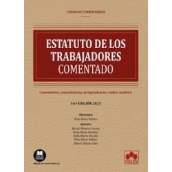 Estatuto de los trabajadores "Comentarios, concordancias, jurisprudencia e índice analítico"