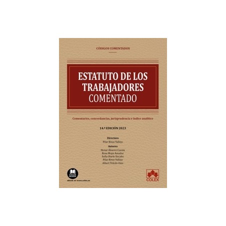 Estatuto de los trabajadores "Comentarios, concordancias, jurisprudencia e índice analítico"