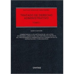 Tratado de derecho administrativo. Tomo I 2024 "Comentarios a las Leyes de Régimen Jurídico del Sector Público (40/2015), del P