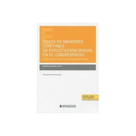 Trata de menores con fines de explotación sexual en el ciberespacio. Derecho y política internacional