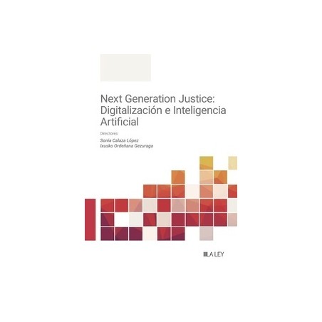 Next generation justice: digitalización e inteligencia artificial