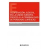 Cooperación judicial en la Unión Europea frente a la criminalidad de personas jurídicas