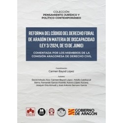 Reforma del Código del Derecho foral de Aragón en materia de discapacidad (Ley 3/2024, de 13 de...