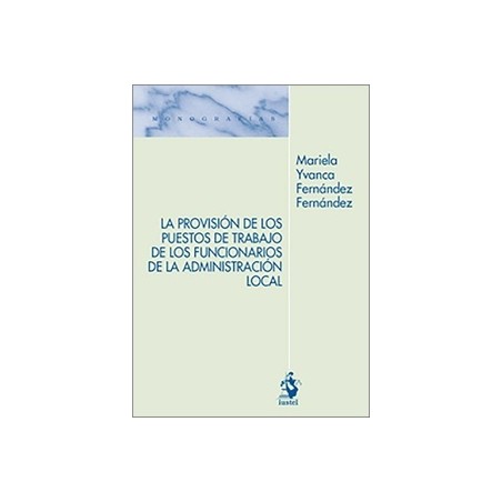 La provisión de los puestos de trabajo de los funcionarios de la administración local con habilitación nacional