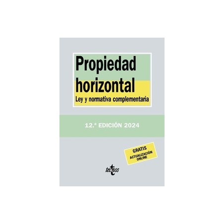 Propiedad horizontal 2024 "Ley y normativa complementaria"