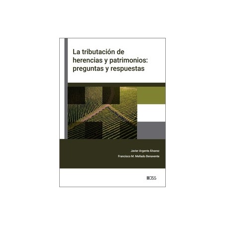 La tributación de herencias y patrimonios: preguntas y respuestas