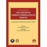 Manual de 350 conceptos jurídico-criminológicos básicos "Una guía para comprender el Derecho público"