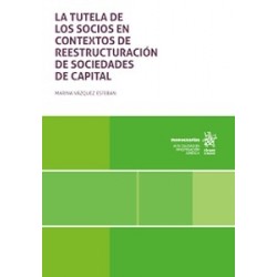 La tutela de los socios en contextos de reestructuración de sociedades de capital