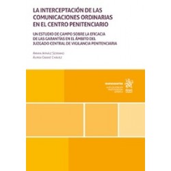 La interceptación de las comunicaciones ordinarias en el centro penitenciario "Un estudio de...