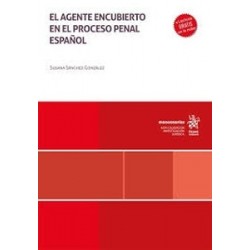 El agente encubierto en el proceso penal español (Papel + Ebook)