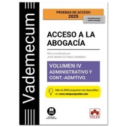 Vademecum Acceso a la abogacía. Volumen IV. Parte específica administrativa y...