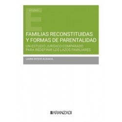 Familias reconstituidas y formas de parentalidad un estudio jurídico-comparado para redefinir los...