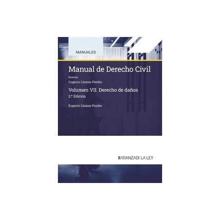 Manual de derecho civil VII. Derecho de daños 2024