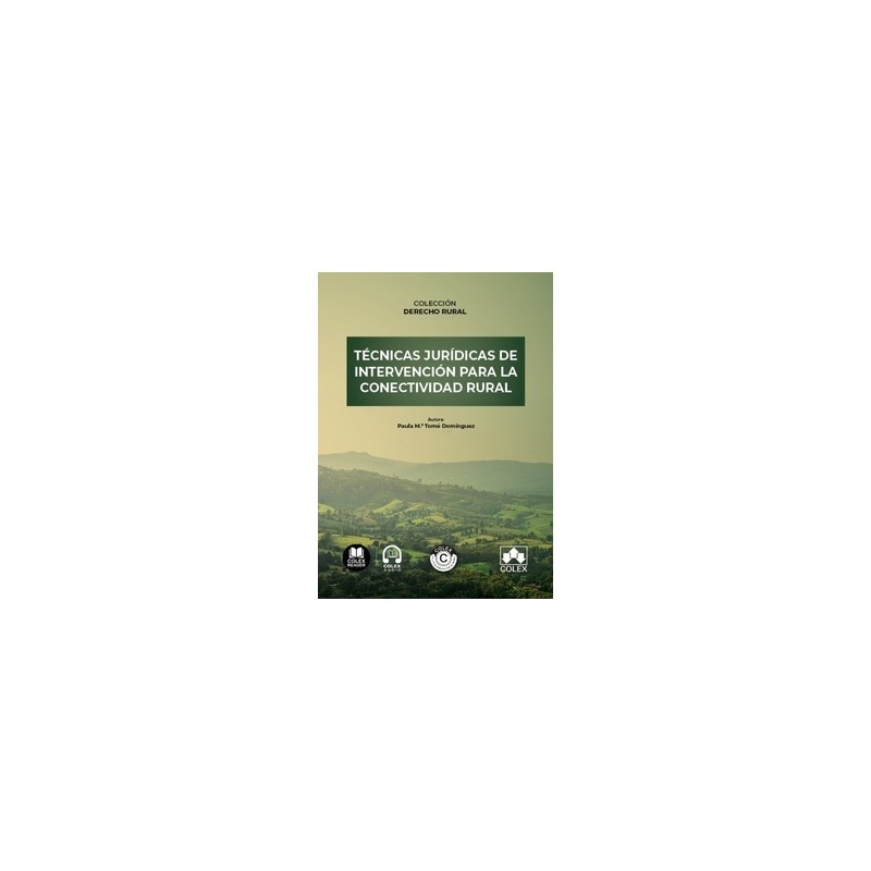 Técnicas jurídicas de intervención para la conectividad rural