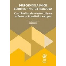 Derecho de la Unión Europea y factor religioso "Contribución a la construcción de un Derecho...