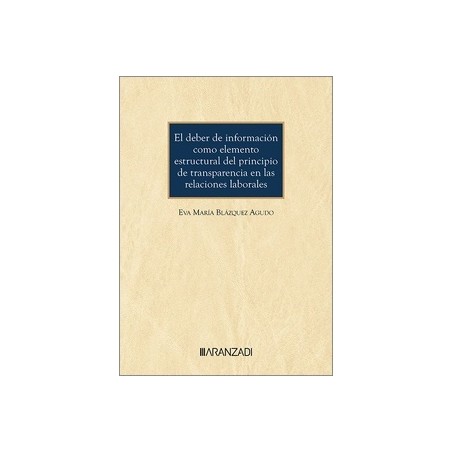 El deber de información como elemento estructural del principio de transparencia en las relaciones laborales
