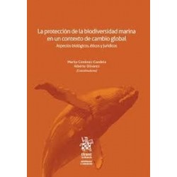 La protección de la biodiversidad marina en un contexto de cambio global "Aspectos biológicos,...