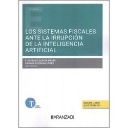 Los sistemas fiscales ante la irrupción de la inteligencia artificial (Papel + Ebook)