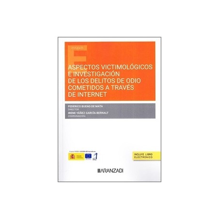 Aspectos victimológicos e investigación de los delitos de odio cometidos a través de internet (Papel + Ebook)