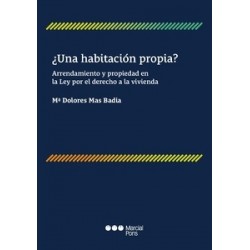 ¿Una habitación propia? Arrendamiento y propiedad en la Ley por el derecho a la vivienda