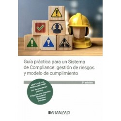 Guía práctica para un sistema de compliance "gestión de riesgos y modelo de cumplimiento"