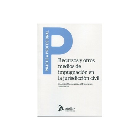 Recursos y otros medios de impugnación en la jurisdicción civil