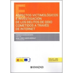 Aspectos victimológicos e investigación de los delitos de odio cometidos a través de internet...