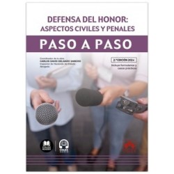 Defensa del honor: aspectos civiles y penales. Paso a paso