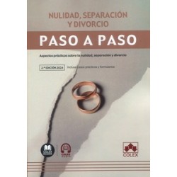 Nulidad, separación y divorcio. Paso a paso "Aspectos prácticos sobre la nulidad, separación y...